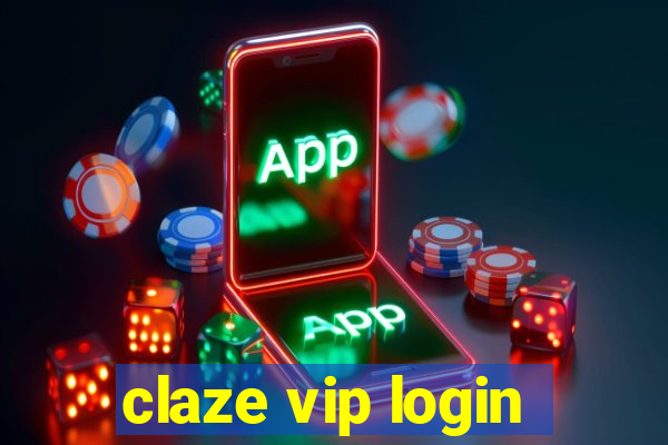 claze vip login